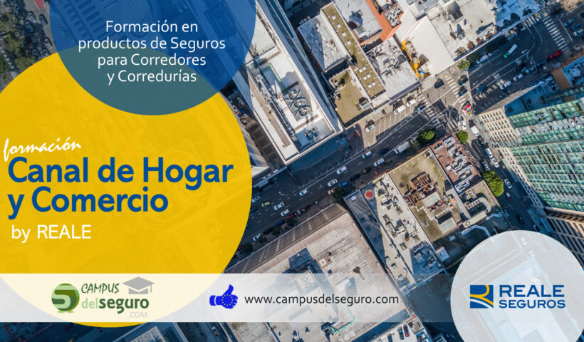 Reale Seguros crea un Canal de Formación sobre “Hogar y Comercios” para corredores dentro de Campus del Seguro