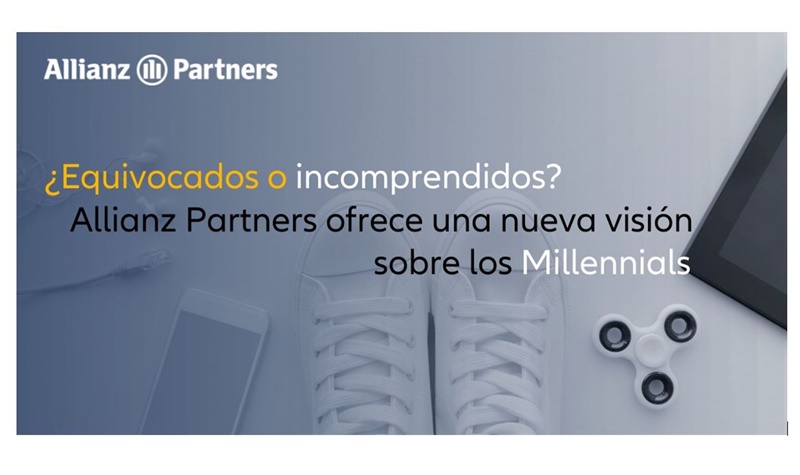 ¿Equivocados o incomprendidos? Allianz Partners ofrece una nueva visión sobre los ‘Millennials’