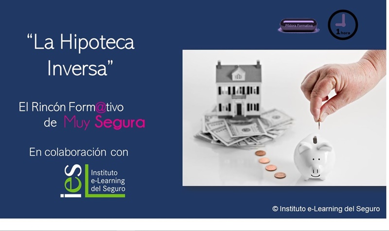 Píldora Formativa: La Hipoteca Inversa