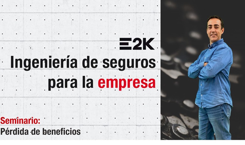 E2K organiza un seminario exclusivo sobre el «complejo y desconocido» Seguro de Pérdida de Beneficios